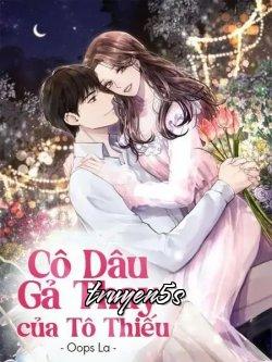 Đọc truyện Cô Dâu Gả Thay Của Tô Thiếu - Oops La