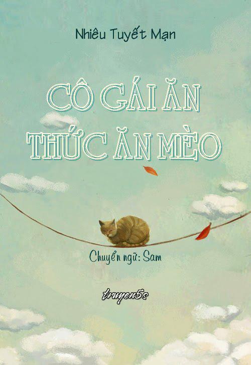Đọc truyện Cô Gái Ăn Thức Ăn Mèo - Nhiêu Tuyết Mạn