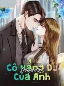 truyện Cô Nàng Dj Của Anh Đọc truyện Cô Nàng Dj Của Anh - chessmiling