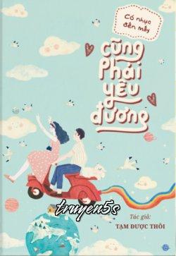 Đọc truyện Có Nhục Đến Mấy Cũng Phải Yêu Đương - Tạm Được Thôi