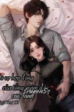 truyện Cô Vợ Hợp Đồng Của Tổng Giám Đốc Cao Lãnh Đọc truyện Cô Vợ Hợp Đồng Của Tổng Giám Đốc Cao Lãnh - Ngô Thư Di
