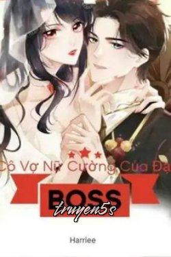 truyện Cô Vợ Nữ Cường Của Đại Boss Đọc truyện Cô Vợ Nữ Cường Của Đại Boss - Harriee