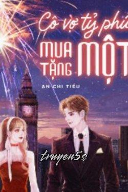 Đọc truyện Cô Vợ Tỷ Phú Mua Một Tặng Một - An Chi Tiểu