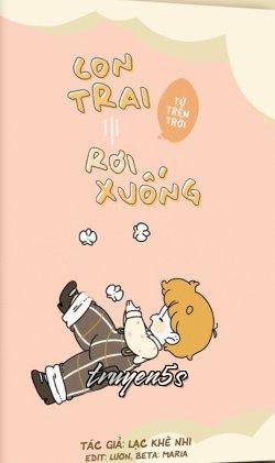 truyện Con Trai Từ Trên Trời Rơi Xuống Đọc truyện Con Trai Từ Trên Trời Rơi Xuống - Lạc Khê Nhi