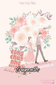 truyện Công Chúa Nhỏ Của Anh Siêu Ngọt Đọc truyện Công Chúa Nhỏ Của Anh Siêu Ngọt - Hàn Đại Bảo