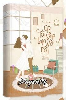truyện Couple Tôi Ship Tan Vỡ Rồi Đọc truyện Couple Tôi Ship Tan Vỡ Rồi - Từ Thoại
