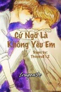 Đọc truyện Cứ Ngỡ Là Không Yêu Em - exo爱你不犹豫