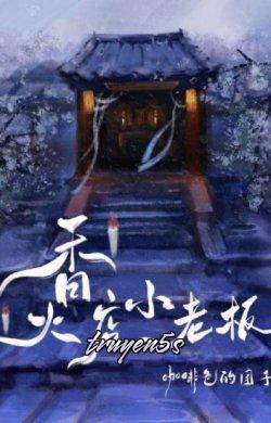 truyện Cửa Hàng Nhang Đèn Của Tiểu Lão Bản Đọc truyện Cửa Hàng Nhang Đèn Của Tiểu Lão Bản - Già Phê Sắc Đích Đoàn Tử