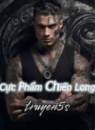 truyện Cực Phẩm Chiến Long Đọc truyện Cực Phẩm Chiến Long - Mèo Yêu Thành Tinh