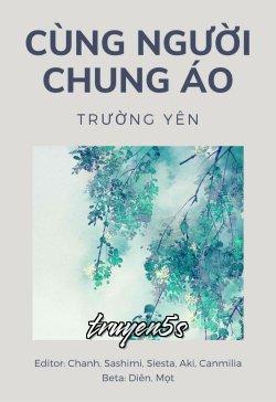 Đọc truyện Cùng Người Chung Áo - Trường Yên