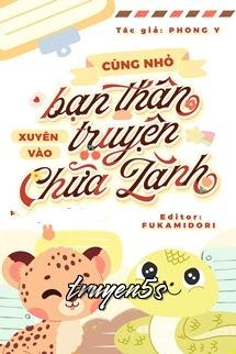 truyện Cùng Nhỏ Bạn Thân Xuyên Vào Truyện Chữa Lành Đọc truyện Cùng Nhỏ Bạn Thân Xuyên Vào Truyện Chữa Lành - Phong Y/风漪