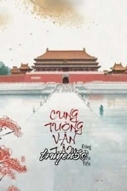 truyện Cung Tường Vãn Tâm Đọc truyện Cung Tường Vãn Tâm - Đông Tà Tiểu Tiểu