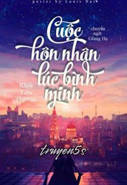 Đọc truyện Cuộc Hôn Nhân Lúc Bình Minh - Khôi Tiểu Thường (Cá Vàng Nghe Sấm)