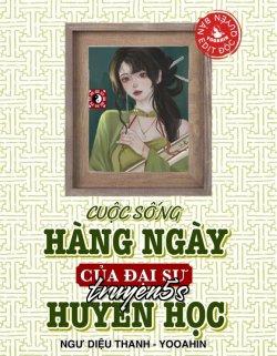 truyện Cuộc Sống Hàng Ngày Của Đại Sư Huyền Học Đọc truyện Cuộc Sống Hàng Ngày Của Đại Sư Huyền Học - Ngư Diệu Thanh