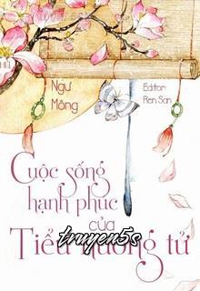 truyện Cuộc Sống Hạnh Phúc Của Tiểu Nương Tử Đọc truyện Cuộc Sống Hạnh Phúc Của Tiểu Nương Tử - Ngư Mông