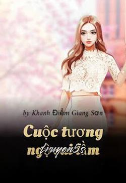 Đọc truyện Cuộc Tương Ngộ Sai Lầm - Khanh Điểm Giang Sơn