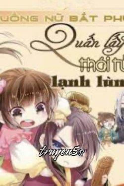 Đọc truyện Cuồng Nữ Bắt Phu: Cưỡng Bức Lãnh Thái Tử - Hàn Hi Nhi