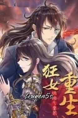 truyện Cuồng Nữ Trọng Sinh - Hoàn Khố Thất Hoàng Phi Đọc truyện Cuồng Nữ Trọng Sinh - Hoàn Khố Thất Hoàng Phi - Hồng Quả Quả