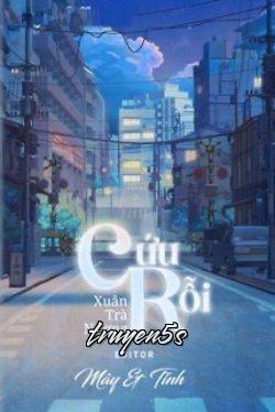 truyện Cứu Rỗi Đọc truyện Cứu Rỗi - Xuân Trà Nương