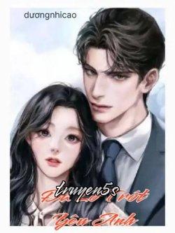 truyện Đã Lỡ Trót Yêu Anh Đọc truyện Đã Lỡ Trót Yêu Anh - dươngnhicao
