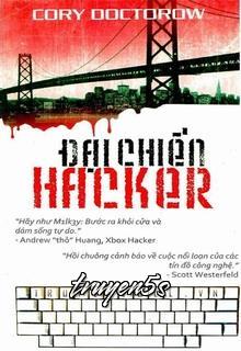 truyện Đại Chiến Hacker Đọc truyện Đại Chiến Hacker - Cory Doctorow