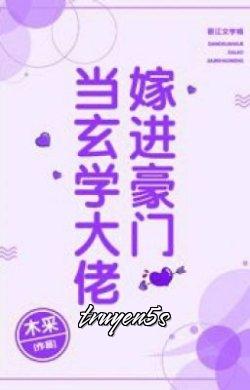 truyện Đại Lão Huyền Học Gả Vào Hào Môn Đọc truyện Đại Lão Huyền Học Gả Vào Hào Môn - Mộc Thải