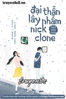 truyện Đại Thần Lấy Nhầm Nick Clone Đọc truyện Đại Thần Lấy Nhầm Nick Clone - Thời Tam Thập