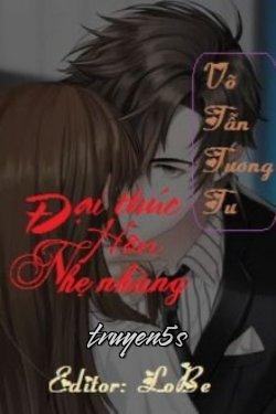 truyện Đại Thúc Nhẹ Nhàng Hôn Đọc truyện Đại Thúc Nhẹ Nhàng Hôn - Vô Tẫn Tương Tư