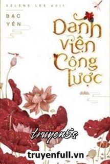 truyện Danh Viện Công Lược Đọc truyện Danh Viện Công Lược - Bạc Yên
