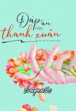 Đọc truyện Đáp Án Của Thanh Xuân - Ma Vương Tang Tang