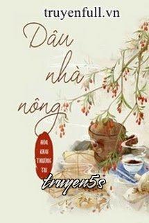 Đọc truyện Dâu Nhà Nông - Hoa Khai Thường Tại