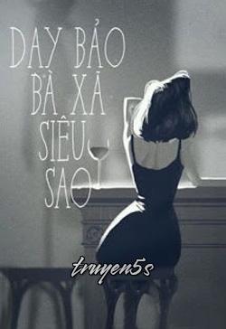 Đọc truyện Dạy Bảo Bã Xã Siêu Sao - Quỳnh Trang