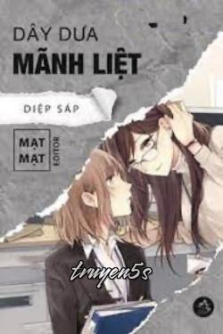 truyện Dây Dưa Mãnh Liệt Đọc truyện Dây Dưa Mãnh Liệt - Diệp Sáp