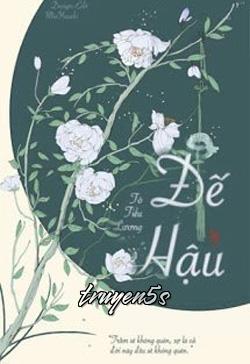 Đọc truyện Đế Hậu - Tô Tiểu Lương