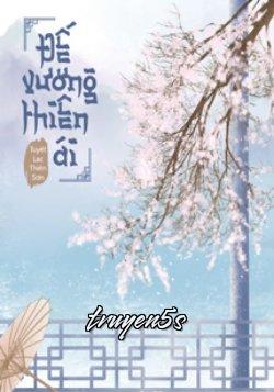 truyện Đế Vương Thiên Ái Đọc truyện Đế Vương Thiên Ái - Tuyết Lạc Thiên Sơn