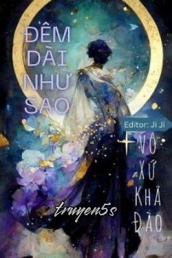 Đọc truyện Đêm Dài Như Sao - Vô Xứ Khả Đào