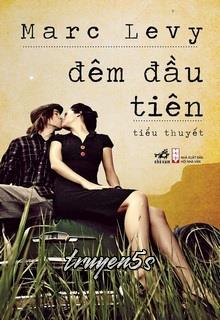 truyện Đêm Đầu Tiên Đọc truyện Đêm Đầu Tiên - Marc Levy