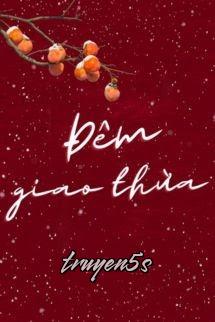 truyện Đêm Giao Thừa Đọc truyện Đêm Giao Thừa - Ô Tranh