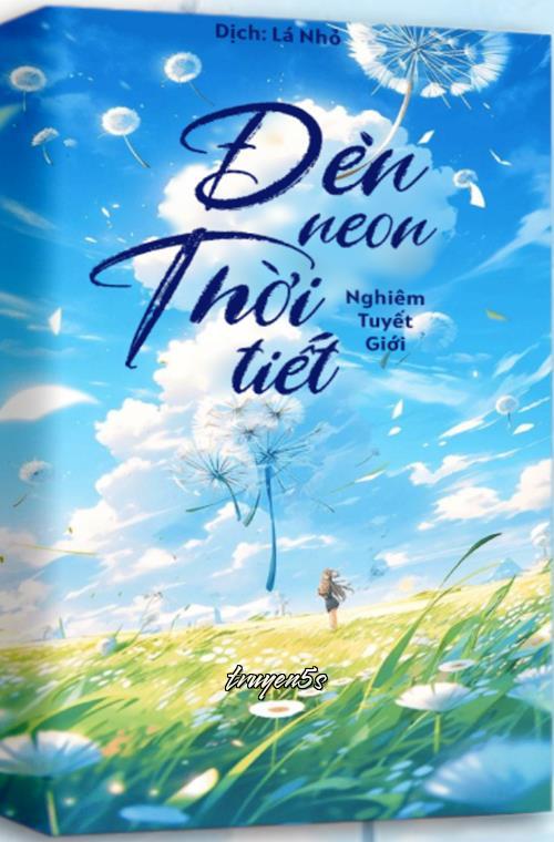 Đọc truyện Đèn Neon Thời Tiết - Nghiêm Tuyết Giới