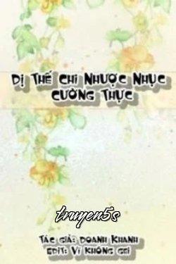 Đọc truyện Dị Thế Chi Nhược Nhục Cường Thực (Dị Thế Chi Cá Lớn Nuốt Cá Bé) - Doanh Khanh