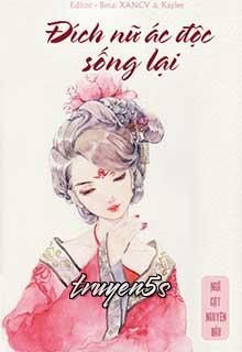 truyện Đích Nữ Ác Độc Sống Lại Đọc truyện Đích Nữ Ác Độc Sống Lại - Ngã Cật Nguyên Bảo