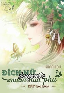 truyện Đích Nữ Muốn Hưu Phu Đọc truyện Đích Nữ Muốn Hưu Phu - Khanh Dư