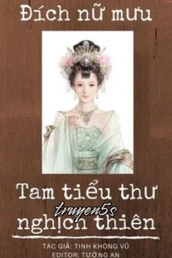 truyện Đích Nữ Mưu Tam Tiểu Thư Nghịch Thiên Đọc truyện Đích Nữ Mưu Tam Tiểu Thư Nghịch Thiên - Tinh Không Vũ