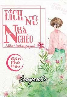 truyện Đích Nữ Nhà Nghèo Đọc truyện Đích Nữ Nhà Nghèo - Bán Phở Heo (Phần Bì Trư)
