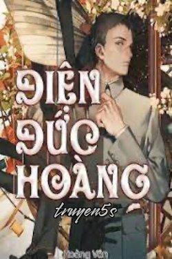truyện Điện Đức Hoàng Đọc truyện Điện Đức Hoàng - Hoàng Vân