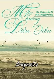 truyện Diểu Diểu Hướng Mộc Đọc truyện Diểu Diểu Hướng Mộc - Địa Hoàng Ẩm Tử