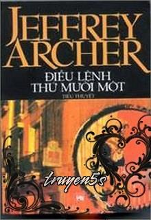 truyện Điều Lệnh Thứ 11 Đọc truyện Điều Lệnh Thứ 11 - Jeffrey Archer