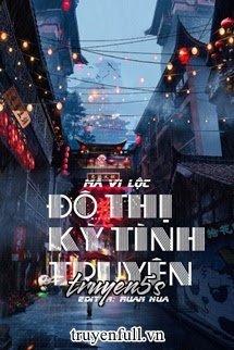 Đọc truyện Đô Thị Kỳ Tình Truyện - Mã Vi Lộc