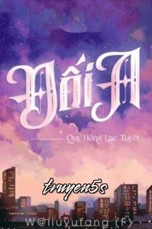 truyện Đối A - Quy Hồng Lạc Tuyết Đọc truyện Đối A - Quy Hồng Lạc Tuyết - Quy Hồng Lạc Tuyết