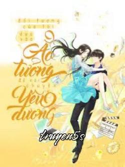 truyện Đối Tượng Của Tôi Dựa Vào Ảo Tưởng Để Nói Chuyện Yêu Đương Đọc truyện Đối Tượng Của Tôi Dựa Vào Ảo Tưởng Để Nói Chuyện Yêu Đương - Đào Hoa Thỏ Tể